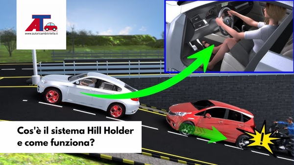 Cos'è il sistema Hill Holder e come funziona?