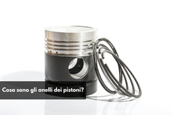 Cosa sono gli anelli dei pistoni?