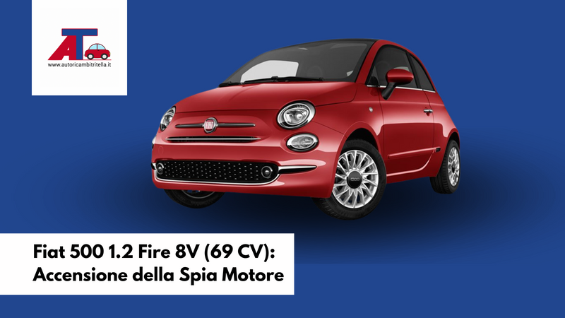 Fiat 500 1.2 Fire 8V (69 CV): Accensione della Spia Motore