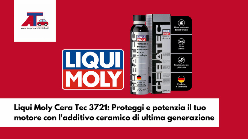 Liqui Moly Cera Tec 3721: Proteggi e potenzia il tuo motore con l'additivo ceramico di ultima generazione