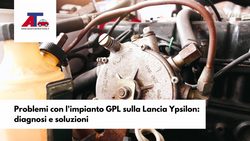 Problemi con l'impianto GPL sulla Lancia Ypsilon: diagnosi e soluzioni