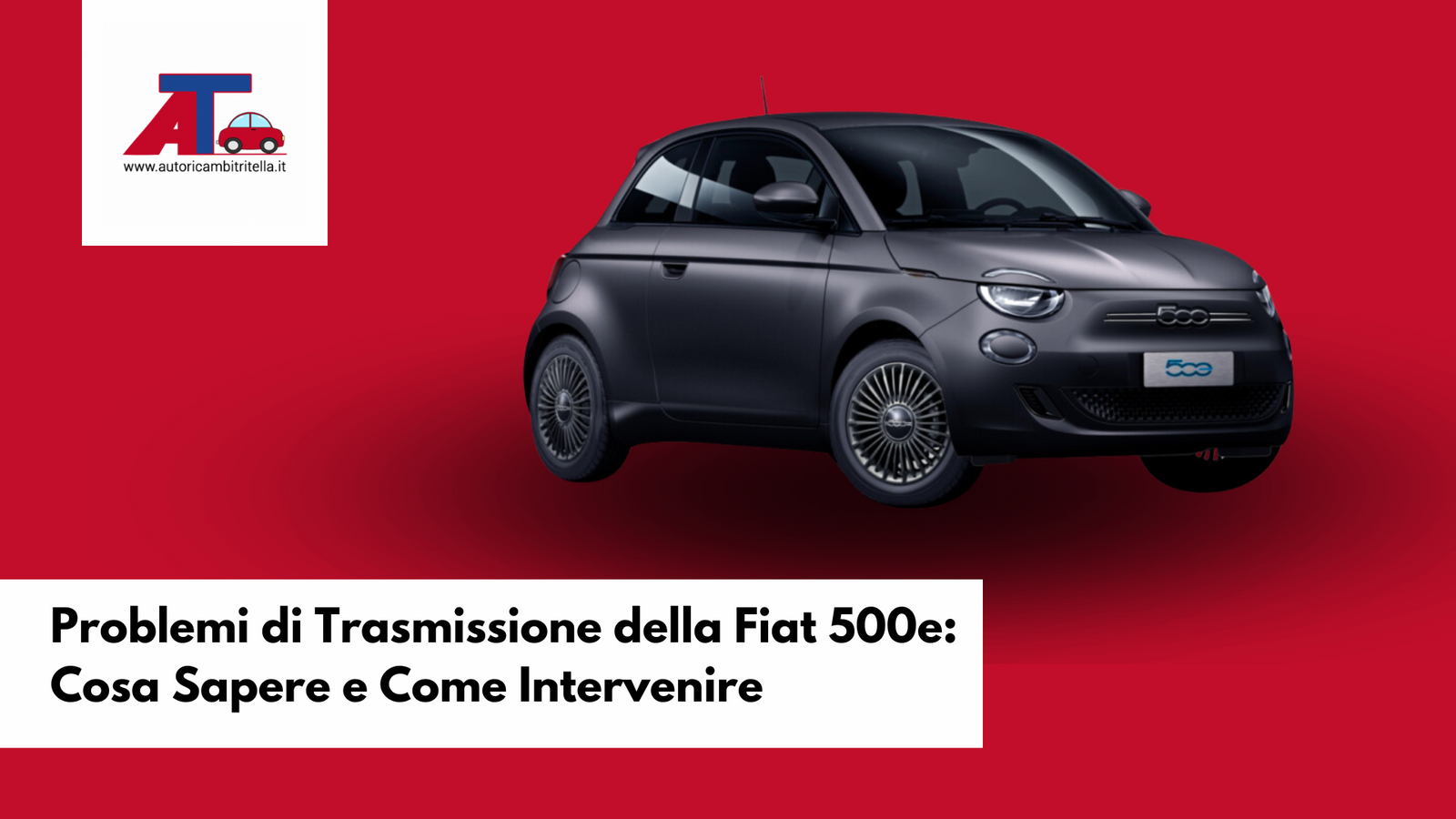 Fiat 500e Transmission Problems: What to Know and How to Fix Them ...