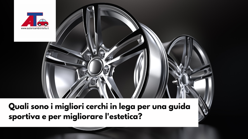 Quali sono i migliori cerchi in lega per una guida sportiva e per migliorare l'estetica?
