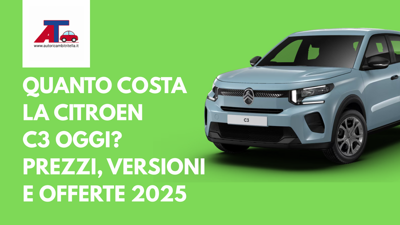 Quanto costa la Citroën C3 oggi? Prezzi, versioni e offerte 2025