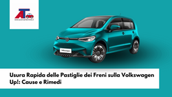 Usura Rapida delle Pastiglie dei Freni sulla Volkswagen Up!: Cause e Rimedi