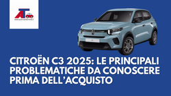 CITROEN C3 2025: LE PRINCIPALI PROBLEMATICHE DA CONOSCERE PRIMA DELL’ACQUISTO