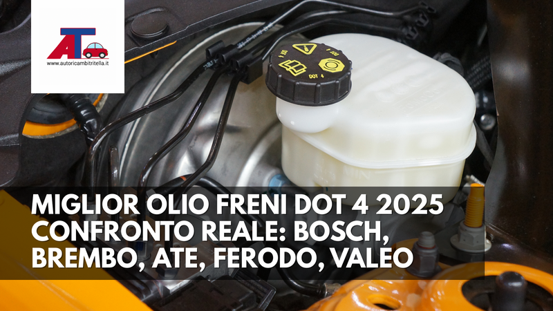 MIGLIOR OLIO FRENI DOT 4 2025 – CONFRONTO REALE: BOSCH, BREMBO, ATE, FERODO, VALEO