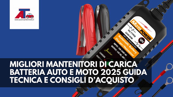 MIGLIORI MANTENITORI DI CARICA BATTERIA AUTO E MOTO 2025 – GUIDA TECNICA E CONSIGLI D’ACQUISTO