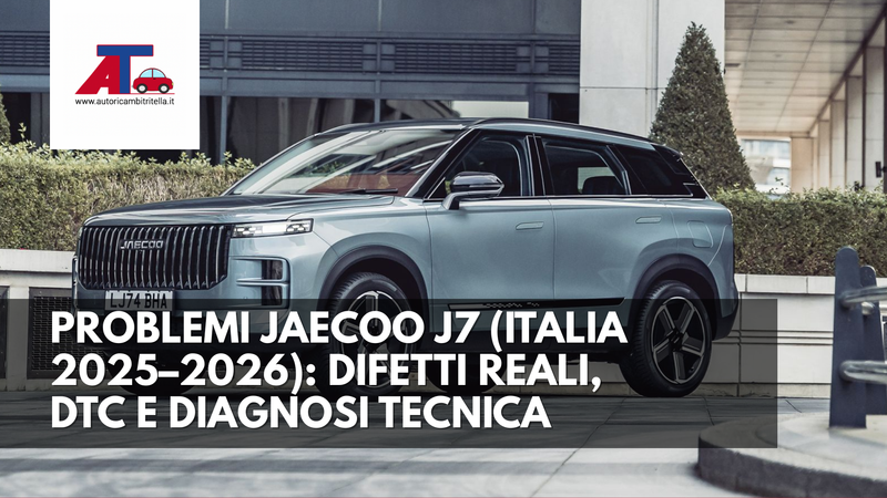 PROBLEMI JAECOO J7 (ITALIA 2025–2026): DIFETTI REALI, DTC E DIAGNOSI TECNICA