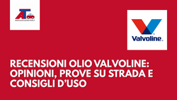 RECENSIONI OLIO VALVOLINE: OPINIONI, PROVE SU STRADA E CONSIGLI D’USO